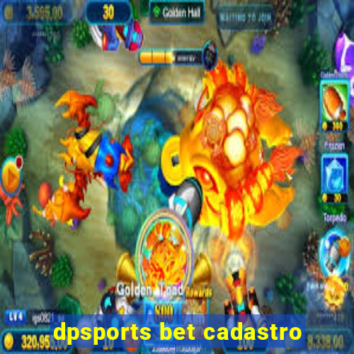 dpsports bet cadastro